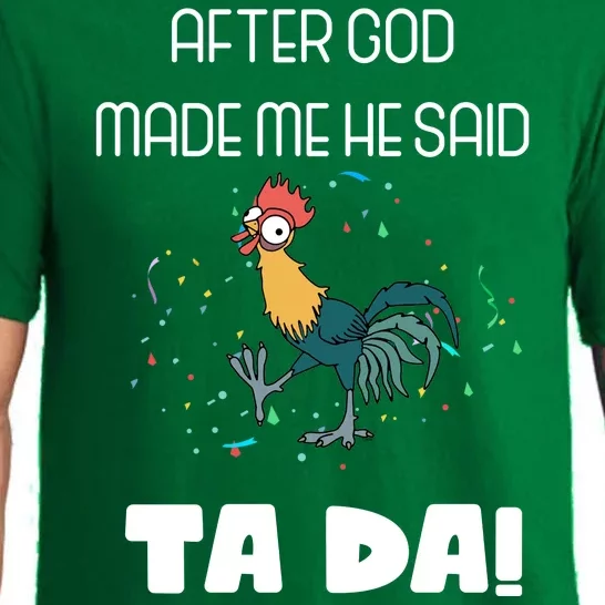 After God Made Me He Said Ta Da! Tada! Funny Meme Pajama Set