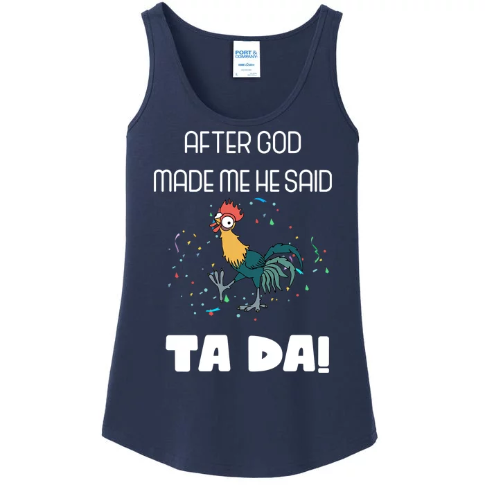 After God Made Me He Said Ta Da! Tada! Funny Meme Ladies Essential Tank