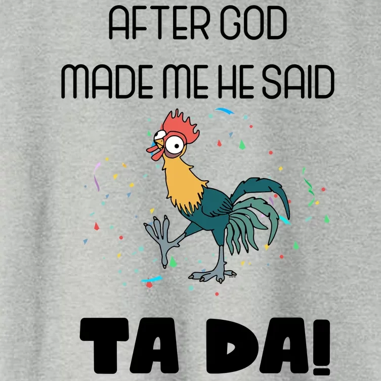 After God Made Me He Said Ta Da! Tada! Funny Meme Women's Crop Top Tee