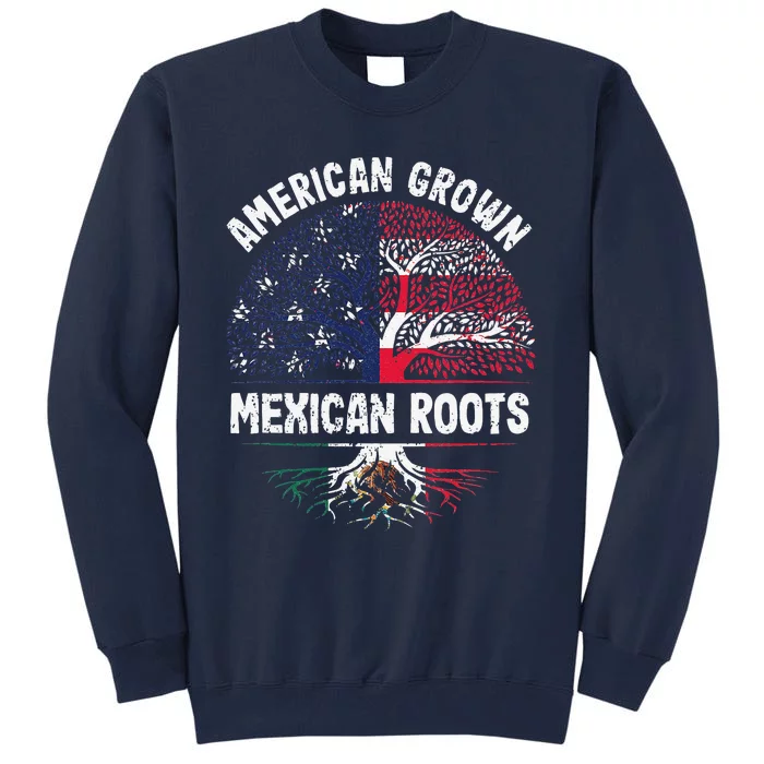 American Grown Mexican Roots USA Mexico Flag Heritage Pride Tall Sweatshirt