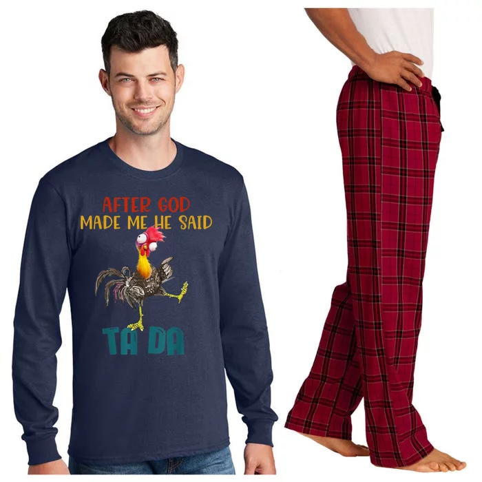 After God Made Me He Said Ta Da Funny Chicken Rooster Long Sleeve Pajama Set