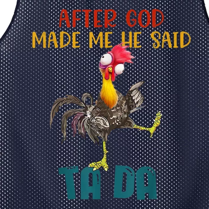 After God Made Me He Said Ta Da Funny Chicken Rooster Mesh Reversible Basketball Jersey Tank