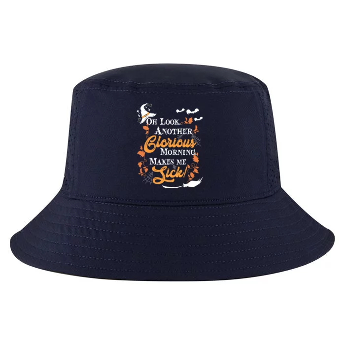 Another Glorious Morning Makes Me Sick Halloween Funny Gift Cool Gift Cool Comfort Performance Bucket Hat