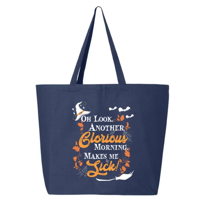 Another Glorious Morning Makes Me Sick Halloween Funny Gift Cool Gift 25L Jumbo Tote