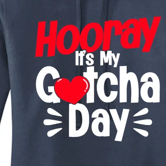 Adopt Gotcha My Gotcha Day Adoption Day Women's Pullover Hoodie