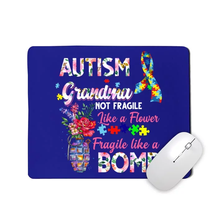 Autism Grandma Not Fragile Like A Flower Fragile Like A Bomb Gift Mousepad