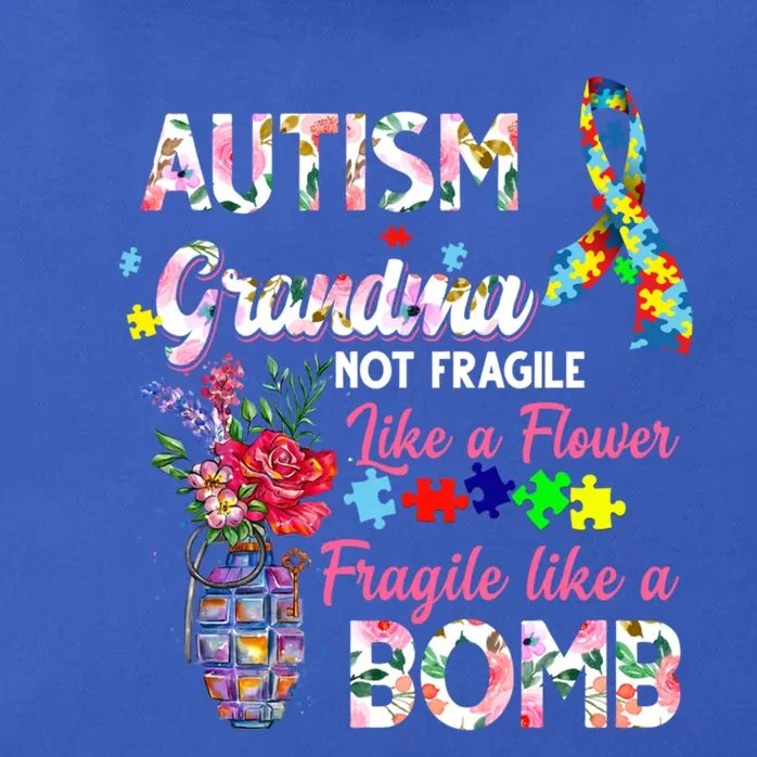 Autism Grandma Not Fragile Like A Flower Fragile Like A Bomb Gift Zip Tote Bag