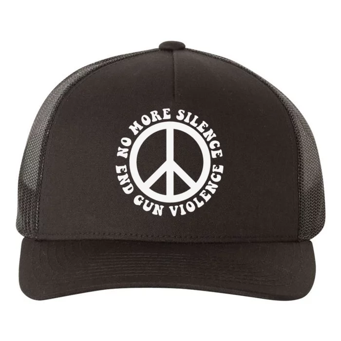 Anti Gun No More Silence End Gun Violence Yupoong Adult 5-Panel Trucker Hat