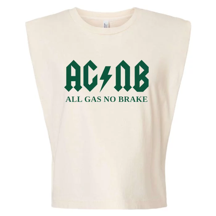 All Gas No Brake Zach Agbn New York Inspirational Quote Garment-Dyed Women's Muscle Tee