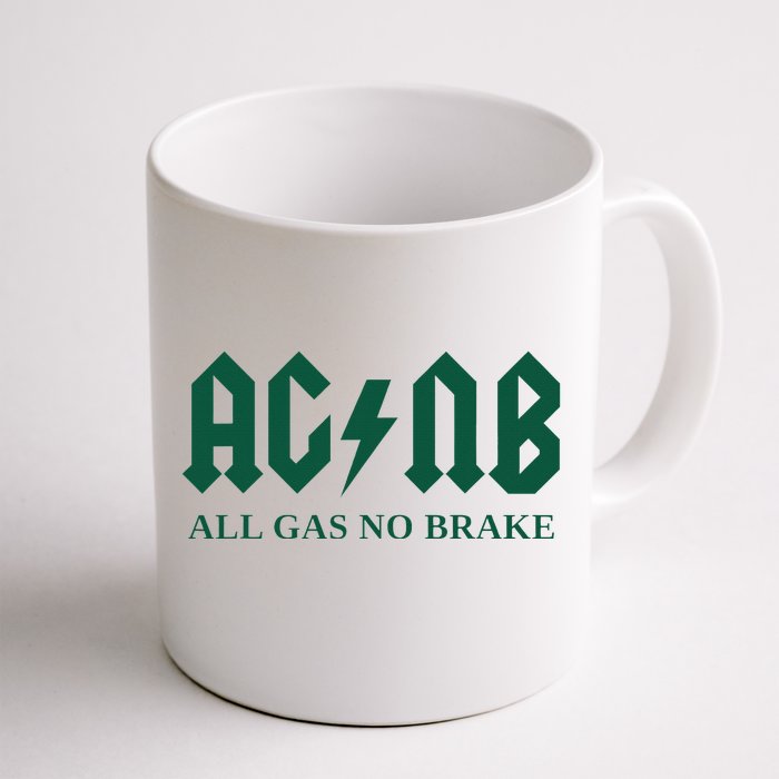 All Gas No Brake Zach Agbn New York Inspirational Quote Front & Back Coffee Mug