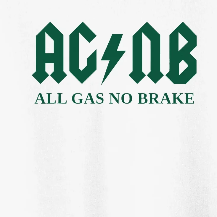 All Gas No Brake Zach Agbn New York Inspirational Quote Toddler T-Shirt