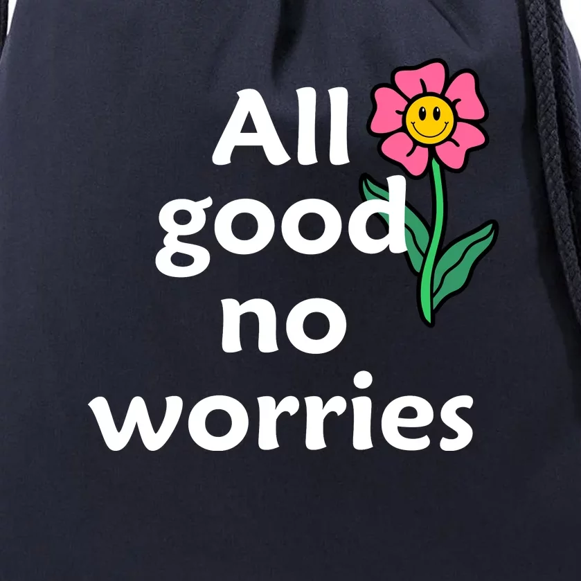 All Good No Worries Drawstring Bag