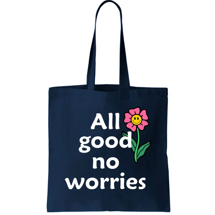 All Good No Worries Tote Bag