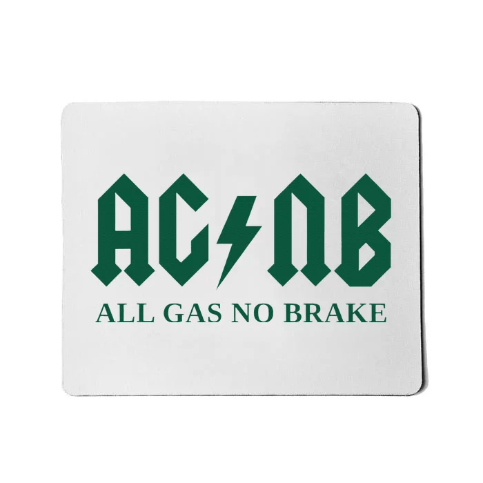 All Gas No Brake Zach Agbn New York Inspirational Quote Mousepad