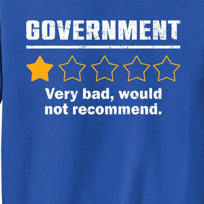 Anti Government One Star Rate Not Recommend Tall Sweatshirt