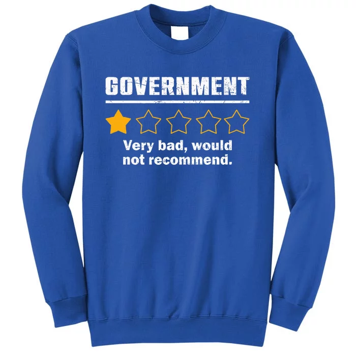 Anti Government One Star Rate Not Recommend Tall Sweatshirt