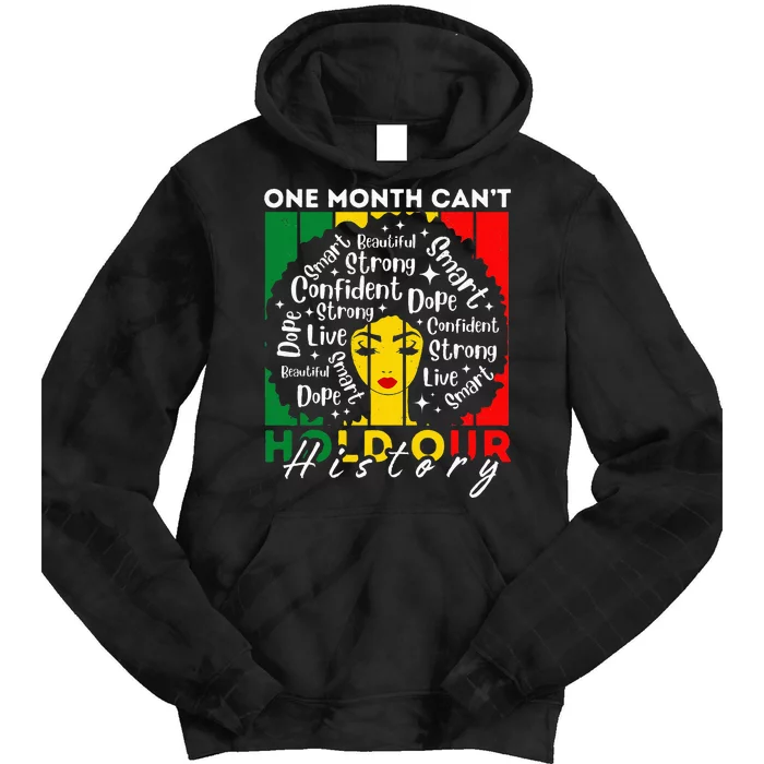 Afro Girl One Month CanT Hold Our History Black History Tie Dye Hoodie