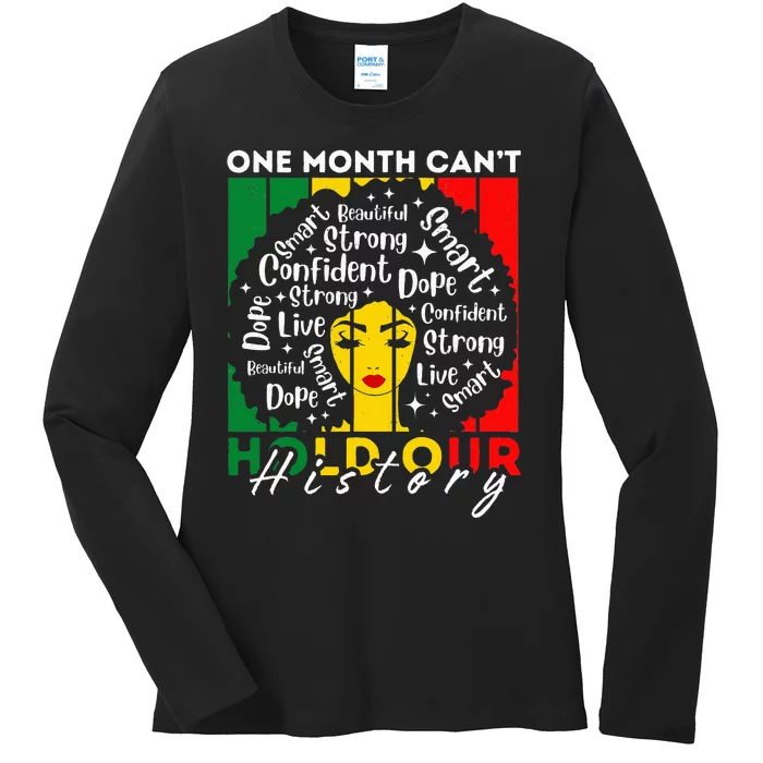 Afro Girl One Month CanT Hold Our History Black History Ladies Long Sleeve Shirt