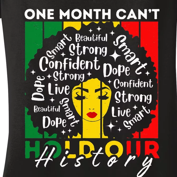 Afro Girl One Month CanT Hold Our History Black History Women's V-Neck T-Shirt