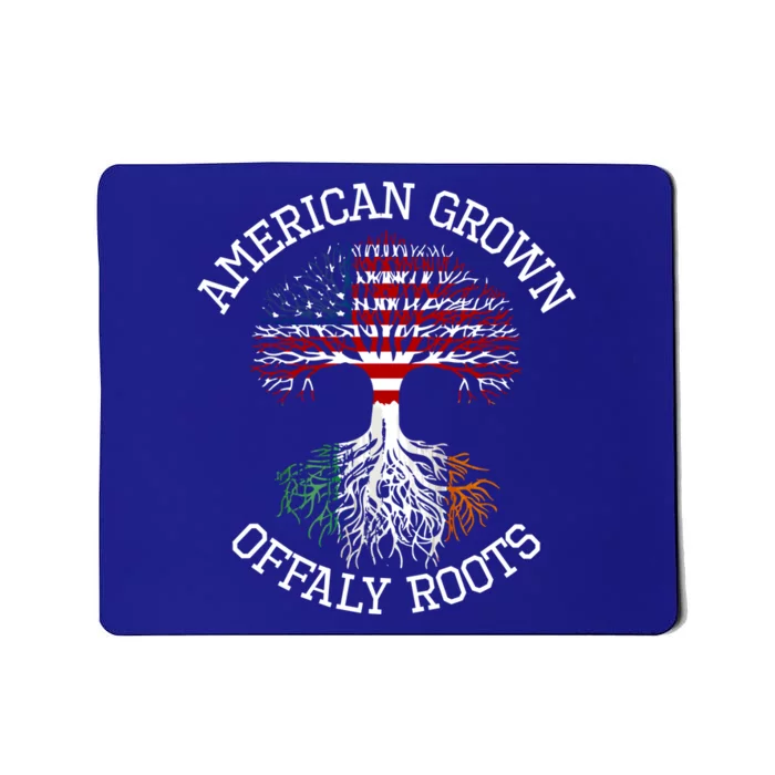 American Grown Offaly Irish Roots Ireland Heritage Cool Gift Mousepad