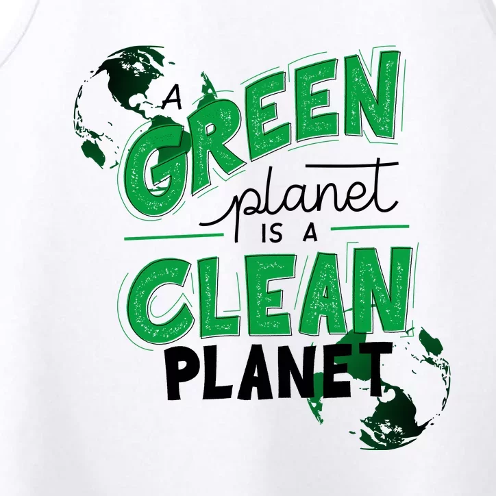 A Green Planet Is A Clean Planet Performance Tank