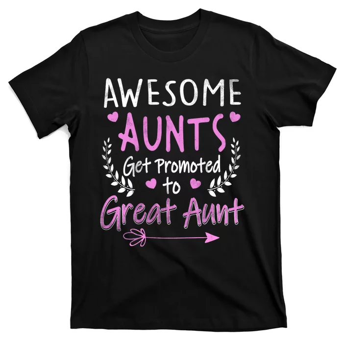 Aunts Get Promoted To Great Aunt Cute T-Shirt