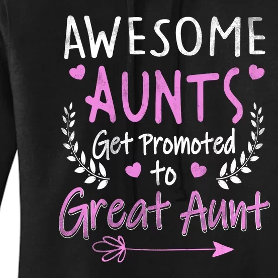 Aunts Get Promoted To Great Aunt Cute Women's Pullover Hoodie