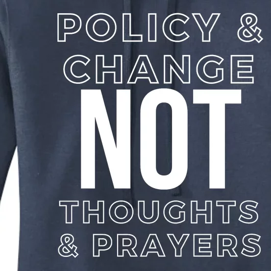 Anti Gun Policy & Change Not Thoughts & Prayers Wear Orange Women's Pullover Hoodie