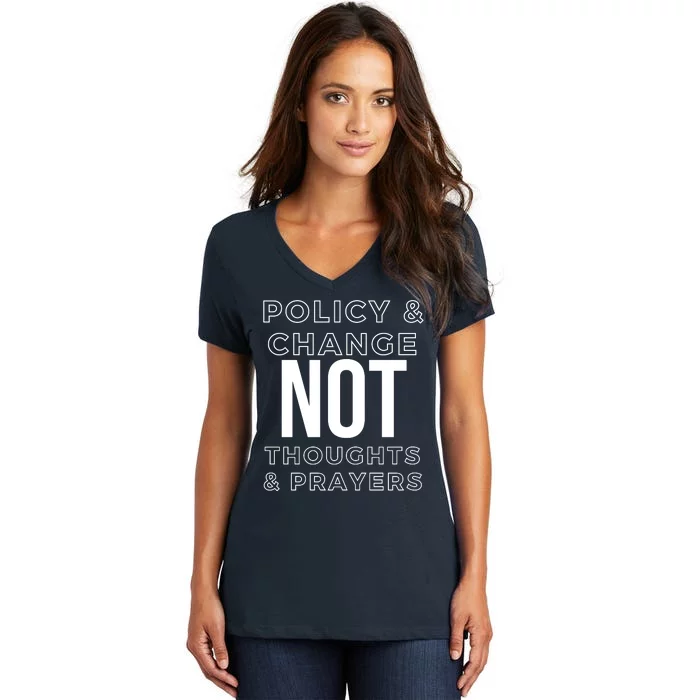 Anti Gun Policy & Change Not Thoughts & Prayers Wear Orange Women's V-Neck T-Shirt