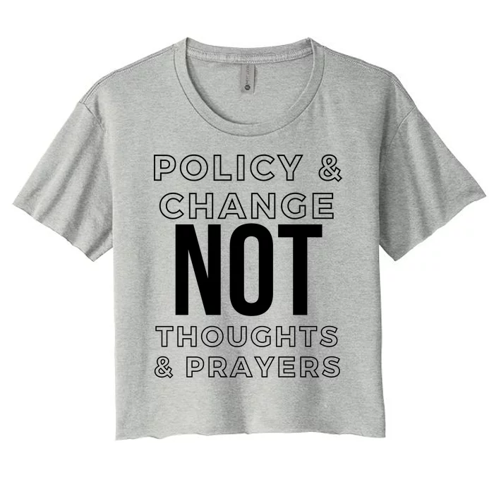 Anti Gun Policy & Change Not Thoughts & Prayers Wear Orange Women's Crop Top Tee