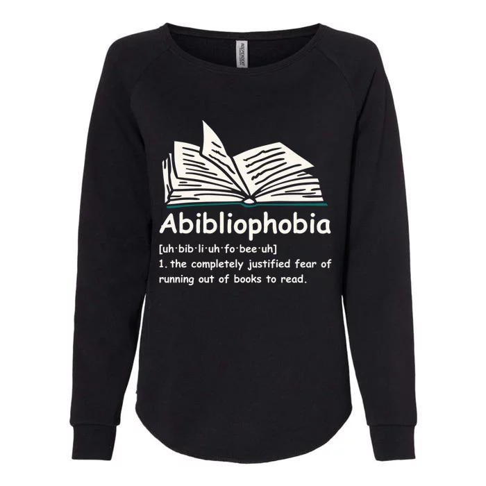 Abibliophobia Gift Reading Bookworm Reader Gift Womens California Wash Sweatshirt