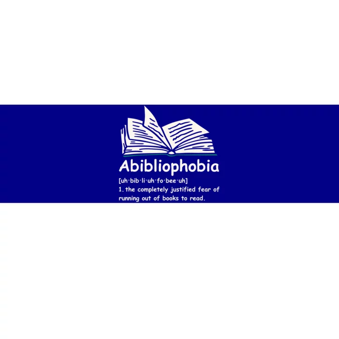 Abibliophobia Gift Reading Bookworm Reader Gift Bumper Sticker