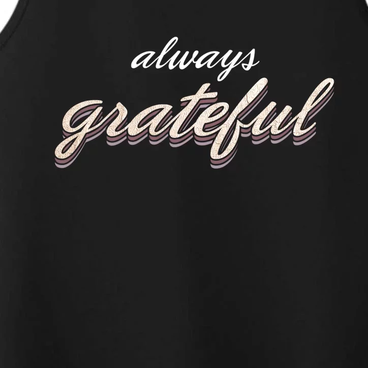 Always Grateful Rose Gold Design Great Gift Performance Tank