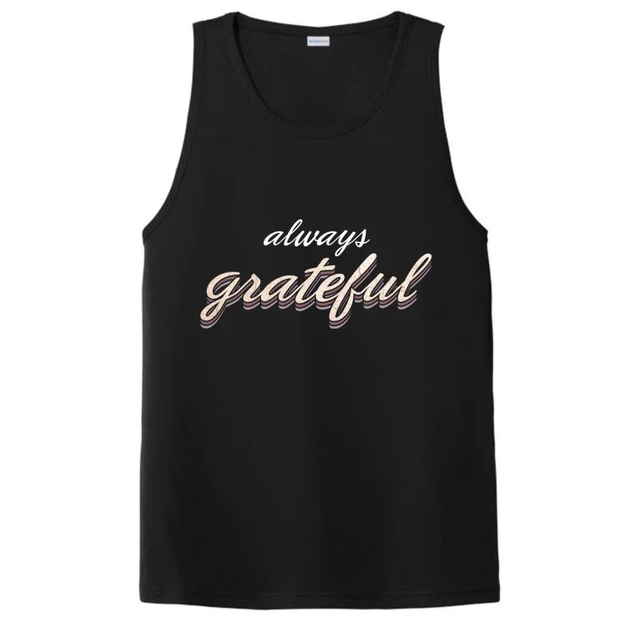 Always Grateful Rose Gold Design Great Gift Performance Tank