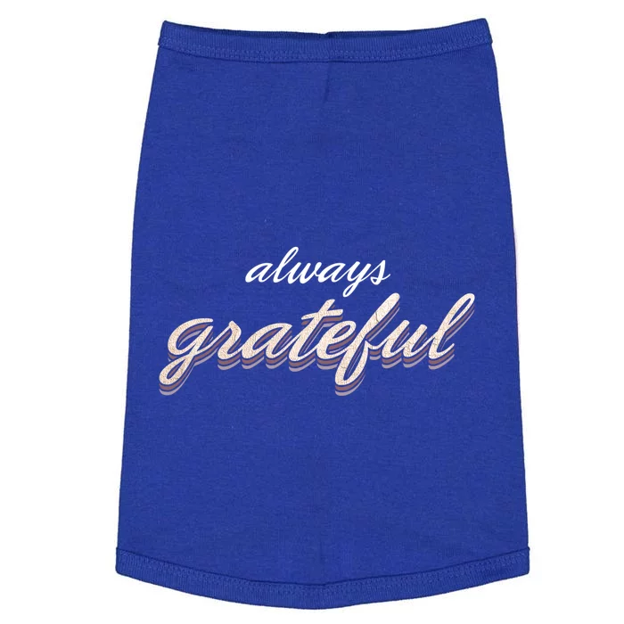 Always Grateful Rose Gold Design Great Gift Doggie Tank