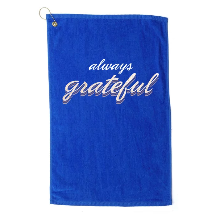 Always Grateful Rose Gold Design Great Gift Platinum Collection Golf Towel