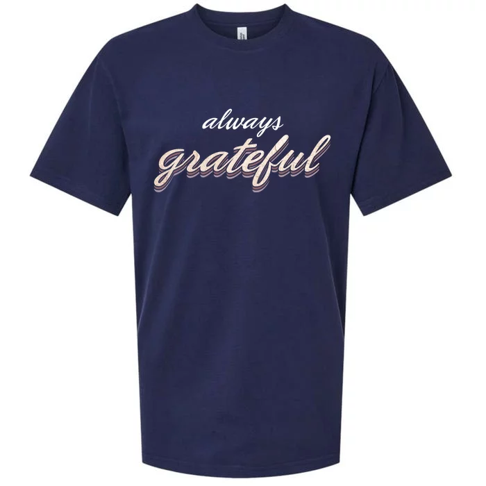 Always Grateful Rose Gold Design Great Gift Sueded Cloud Jersey T-Shirt