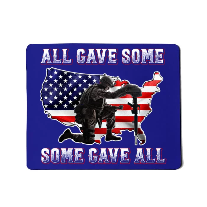 All Gave Some Some Gave All Gift Veteran And Memorial's Day Gift Mousepad