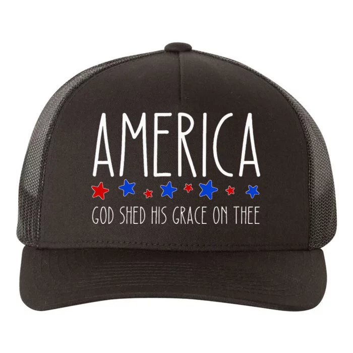 America God Shed His Grace on Thee Tee 4th of July Yupoong Adult 5-Panel Trucker Hat