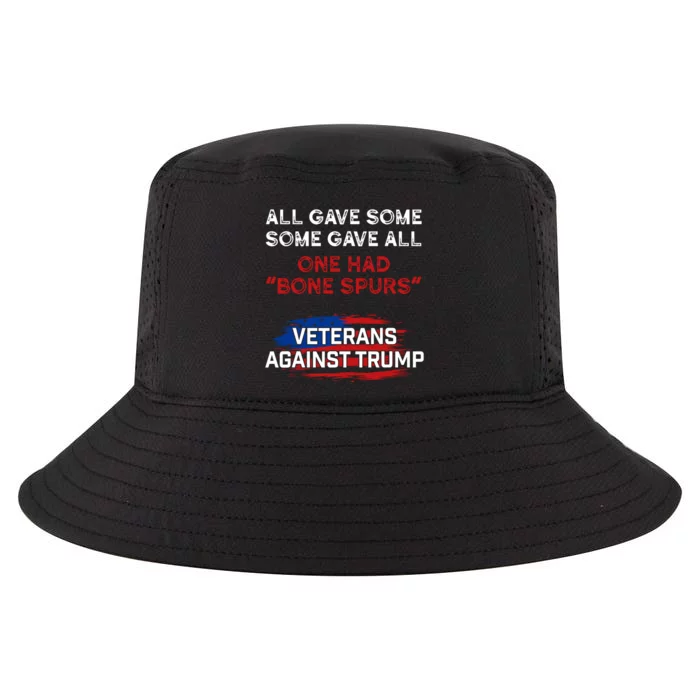 All Gave Some Gave All One Had Bone Spurs Veterans Against Trump Cool Comfort Performance Bucket Hat