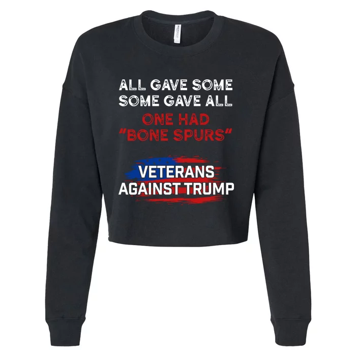 All Gave Some Gave All One Had Bone Spurs Veterans Against Trump Cropped Pullover Crew