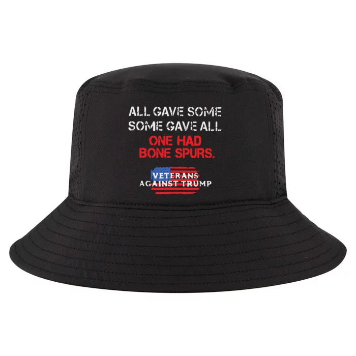 All Gave Some Gave All One Had Bone Spurs Veterans Against Trump Cool Comfort Performance Bucket Hat