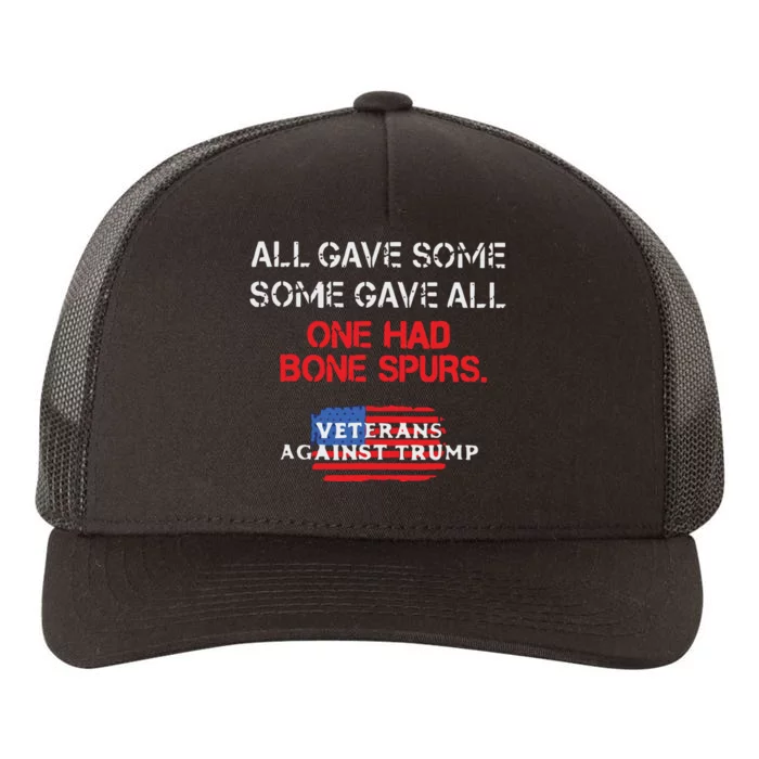 All Gave Some Gave All One Had Bone Spurs Veterans Against Trump Yupoong Adult 5-Panel Trucker Hat