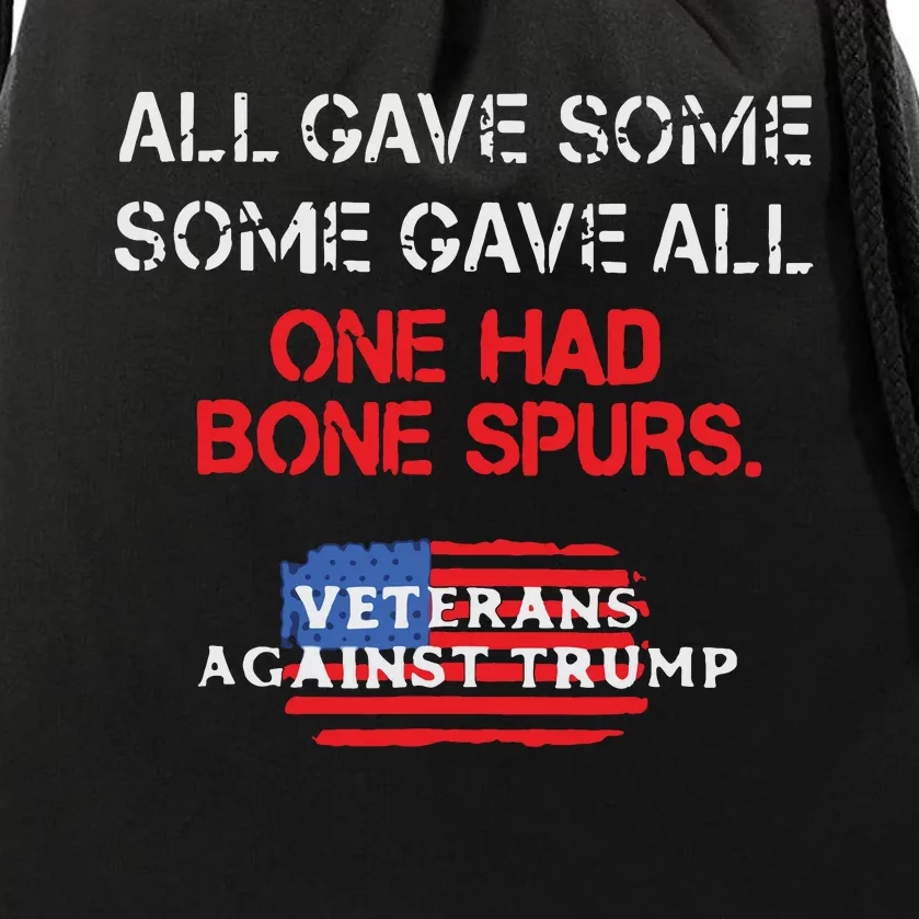 All Gave Some Gave All One Had Bone Spurs Veterans Against Trump Drawstring Bag