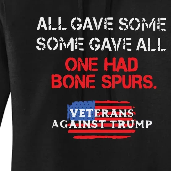 All Gave Some Gave All One Had Bone Spurs Veterans Against Trump Women's Pullover Hoodie