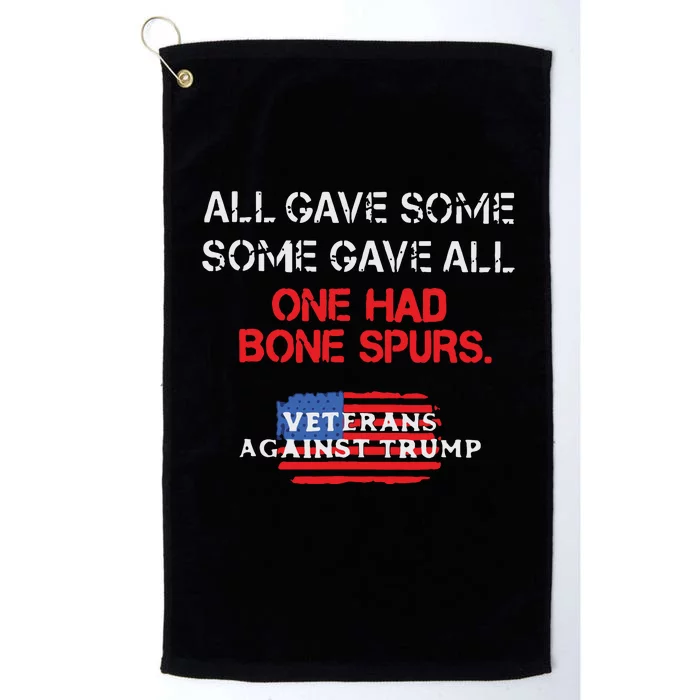 All Gave Some Gave All One Had Bone Spurs Veterans Against Trump Platinum Collection Golf Towel