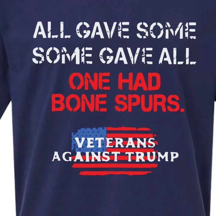 All Gave Some Gave All One Had Bone Spurs Veterans Against Trump Sueded Cloud Jersey T-Shirt