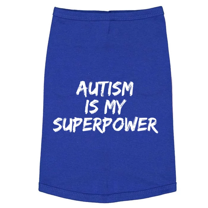 Autistic Gift Superhero Autism Is My Superpower Funny Gift Doggie Tank