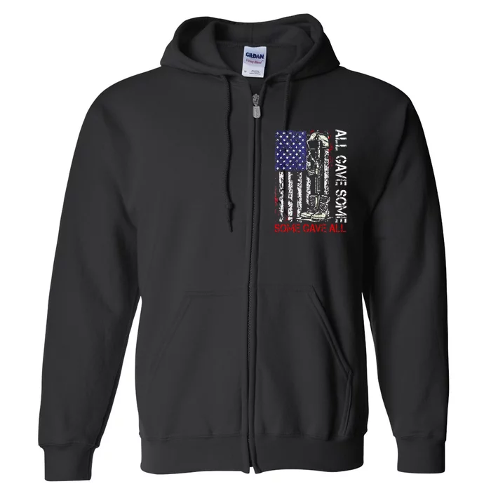 All Gave Some Some Gave All Flag Veteran Memorials Day Men Full Zip Hoodie