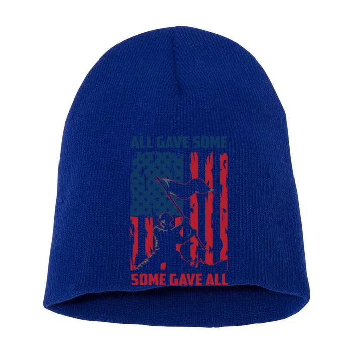 All Gave Some Some Gave All 4th Of July American Flag Hat Gift Short Acrylic Beanie